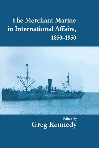 The Merchant Marine in International Affairs, 1850-1950 cover