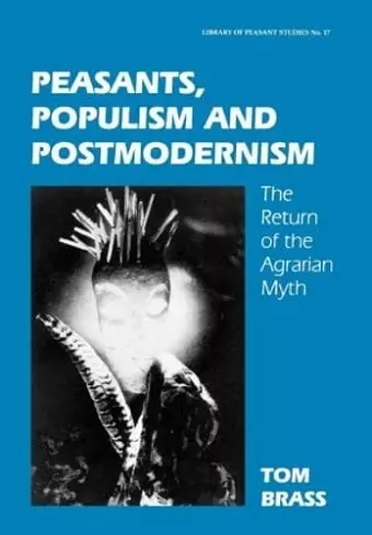 Peasants, Populism and Postmodernism cover