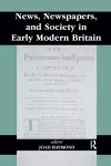 News, Newspapers and Society in Early Modern Britain cover