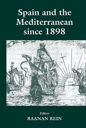 Spain and the Mediterranean Since 1898 cover