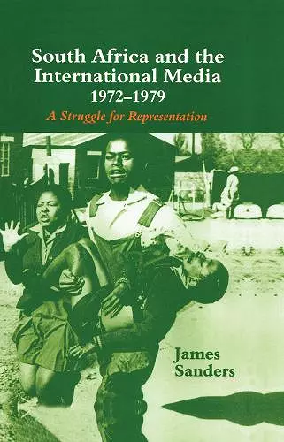 South Africa and the International Media, 1972-1979 cover