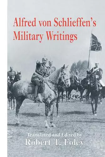 Alfred Von Schlieffen's Military Writings cover