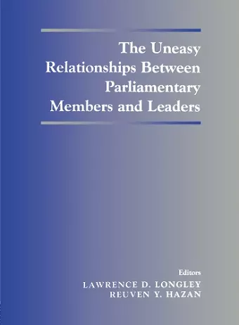 The Uneasy Relationships Between Parliamentary Members and Leaders cover