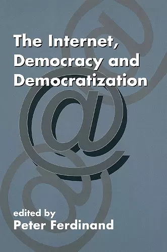 The Internet, Democracy and Democratization cover