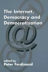 The Internet, Democracy and Democratization cover