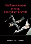 The Russian Military into the 21st Century cover