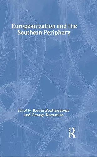 Europeanization and the Southern Periphery cover