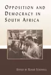 Opposition and Democracy in South Africa cover