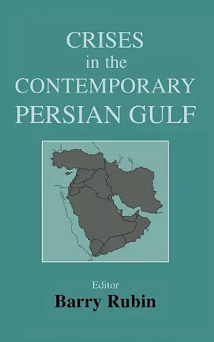 Crises in the Contemporary Persian Gulf cover