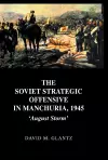 The Soviet Strategic Offensive in Manchuria, 1945 cover