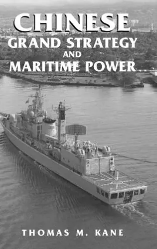 Chinese Grand Strategy and Maritime Power cover