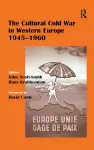 The Cultural Cold War in Western Europe, 1945-60 cover