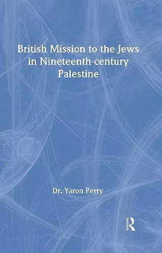 British Mission to the Jews in Nineteenth-century Palestine cover