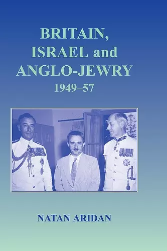 Britain, Israel and Anglo-Jewry 1949-57 cover