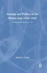 Strategy and Politics in the Middle East, 1954-1960 cover