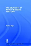 The Boundaries of Modern Palestine, 1840-1947 cover