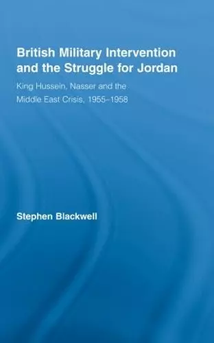 British Military Intervention and the Struggle for Jordan cover