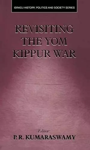 Revisiting the Yom Kippur War cover