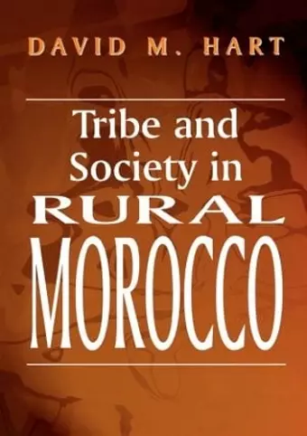 Tribe and Society in Rural Morocco cover