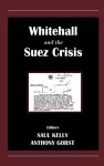 Whitehall and the Suez Crisis cover