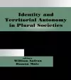 Identity and Territorial Autonomy in Plural Societies cover