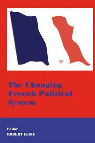 The Changing French Political System cover