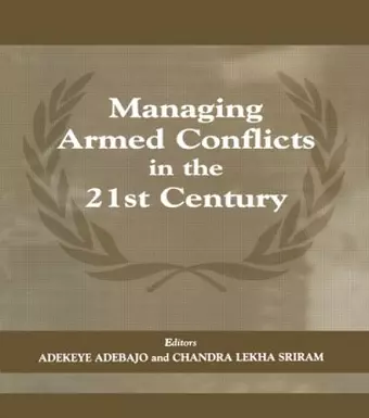 Managing Armed Conflicts in the 21st Century cover