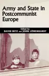 Army and State in Postcommunist Europe cover