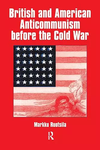 British and American Anti-communism Before the Cold War cover