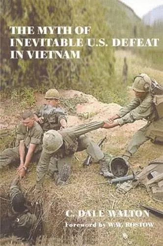 The Myth of Inevitable US Defeat in Vietnam cover