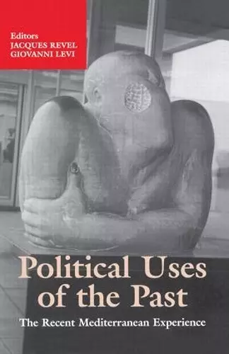 Political Uses of the Past cover