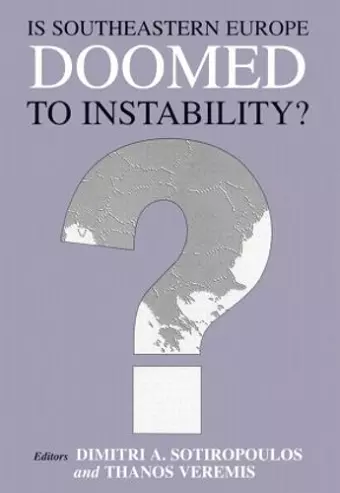 Is Southeastern Europe Doomed to Instability? cover