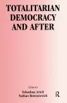 Totalitarian Democracy and After cover