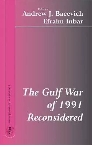 The Gulf War of 1991 Reconsidered cover