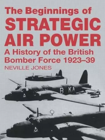 The Beginnings of Strategic Air Power cover