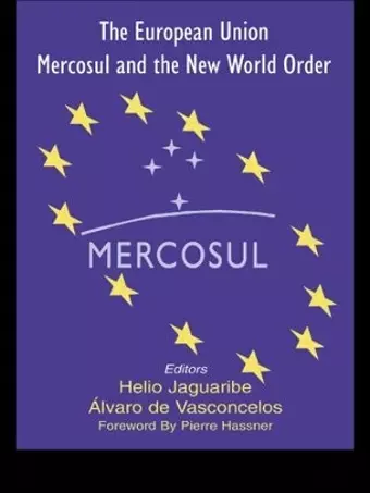 The European Union, Mercosul and the New World Order cover