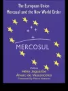 The European Union, Mercosul and the New World Order cover