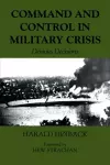 Command and Control in Military Crisis cover