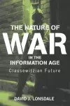 The Nature of War in the Information Age cover