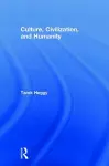 Culture, Civilization, and Humanity cover