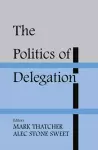 The Politics of Delegation cover