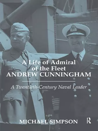 A Life of Admiral of the Fleet Andrew Cunningham cover