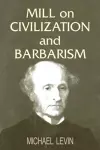 Mill on Civilization and Barbarism cover