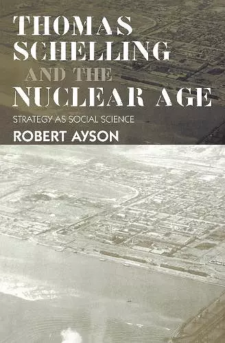 Thomas Schelling and the Nuclear Age cover