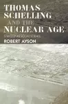 Thomas Schelling and the Nuclear Age cover