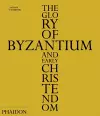 The Glory of Byzantium and Early Christendom cover