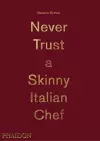 Never Trust A Skinny Italian Chef cover