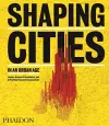 Shaping Cities in an Urban Age cover