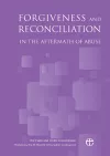 Forgiveness and Reconciliation in the Aftermath of Abuse cover