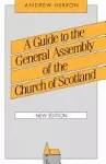 A Guide to the General Assembly of the Church of Scotland cover